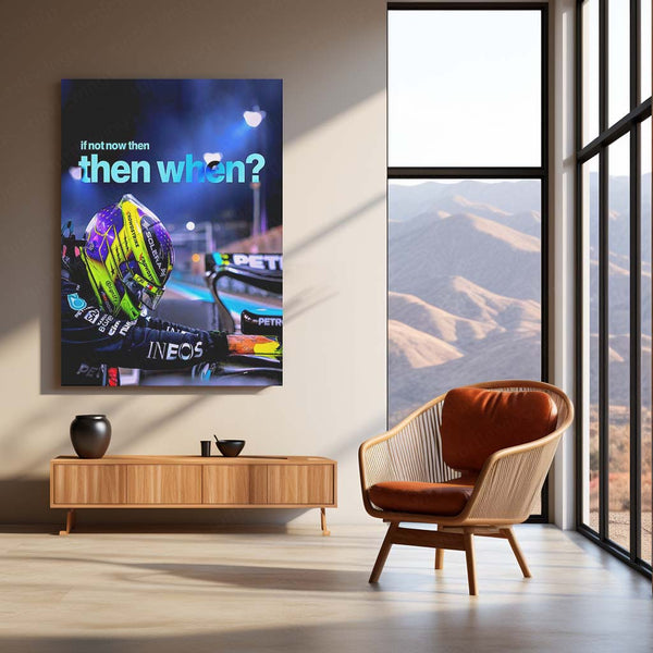 Quote Metal Poster | Lewis Hamilton – If Not Now, Then When? Metal Frame Championship Focus, Discipline & Action-Oriented Mindset Wall Art | “If Not Now, Then When?” Quote Metal Poster
