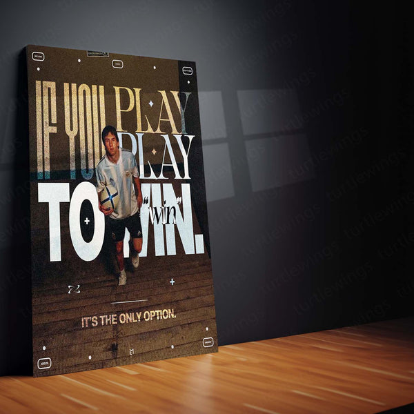 If You Play, Play to Win – Young Lionel Messi with Ball Motivational Quote Metal Frame | Premium Football Wall Art | Inspirational Decor for Fans - TURTLEWINGS 