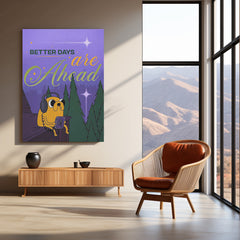 Jake the Dog – “Better Days Are Ahead” Metal Poster | Wholesome Cartoon Motivation Wall Art