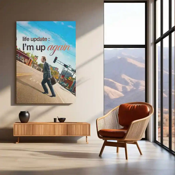 Quote Metal Poster | Jimmy McGill | “Life Update: I’m Up Again.” | Comeback Mindset Metal Poster - TURTLEWINGS 