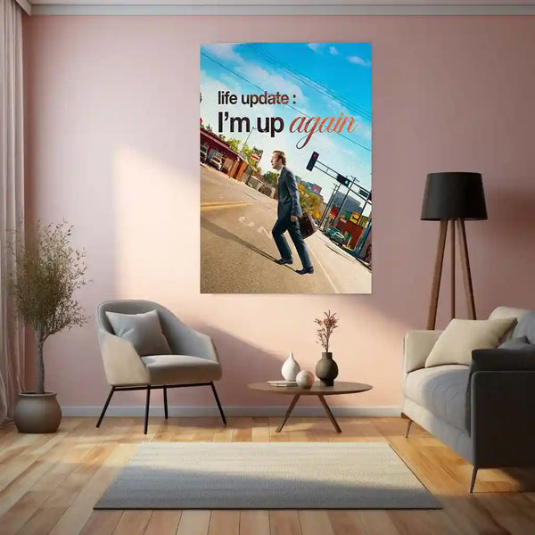 Quote Metal Poster | Jimmy McGill | “Life Update: I’m Up Again.” | Comeback Mindset Metal Poster - TURTLEWINGS 