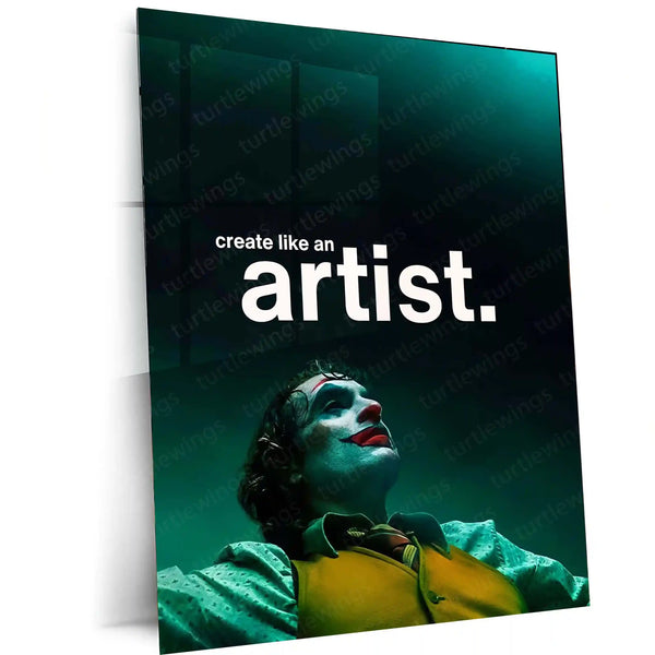Quote Metal Poster | Joker | “Create Like an Artist.” | Dark Creative Mindset Metal Poster - TURTLEWINGS 
