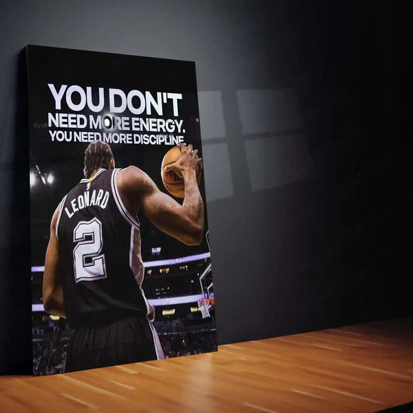 Quote Metal Poster | Kawhi Leonard – “YOU DON’T NEED MORE ENERGY. YOU NEED MORE DISCIPLINE.” Quote | Basketball Motivation Metal Frame Wall Art - TURTLEWINGS 