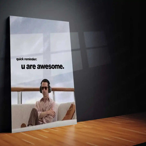 Quote Metal Poster | Kendall Roy | “Quick Reminder: U Are Awesome.” | Minimal Motivation Metal Poster - TURTLEWINGS 