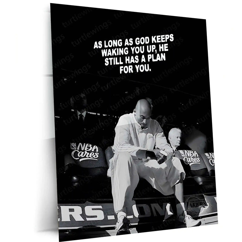 Quote Metal Poster | Kobe Bryant – “As Long As God Keeps Waking You Up, He Still Has a Plan for You” | Faith, Purpose & Mamba Mentality Metal Frame - TURTLEWINGS 