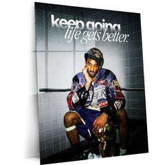 Quote Metal Poster | Kobe Bryant – “keep going, life gets better.” Quote | Basketball Motivation Metal Frame Wall Art - TURTLEWINGS 