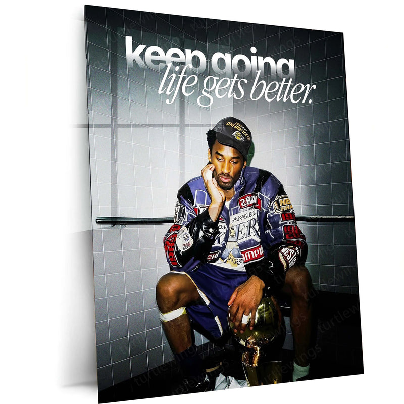 Quote Metal Poster | Kobe Bryant – “keep going, life gets better.” Quote | Basketball Motivation Metal Frame Wall Art - TURTLEWINGS 