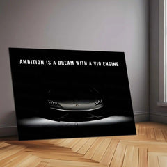 Ambition Is a Dream With a V10 Engine – Motivational Metal Poster | Supercar Wall Art