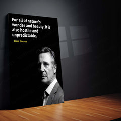 Quote Metal Poster | Liam Neeson – Nature’s Wonder & Unpredictability Quote Metal Poster | Inspirational Wall Frame