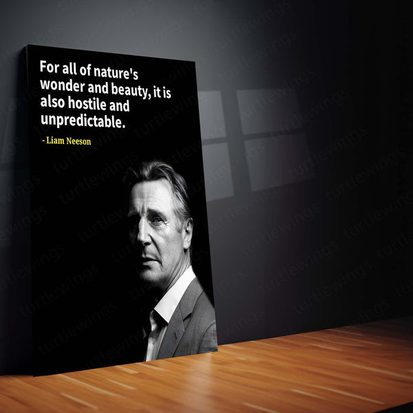 Quote Metal Poster | Liam Neeson – Nature’s Wonder & Unpredictability Quote Metal Poster | Inspirational Wall Frame