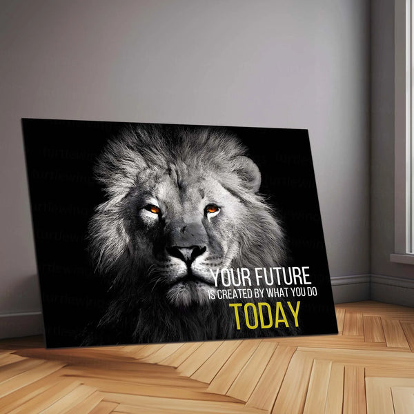 Quote Metal Poster | “Your Future Is Created by What You Do Today” | Inspirational Wall Art