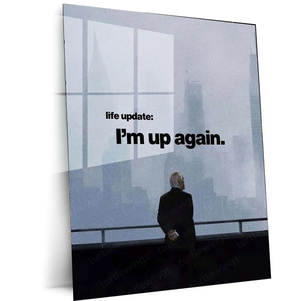 Quote Metal Poster | Logan Roy – “Life Update: I’m Up Again.” | Power Comeback Metal Poster - TURTLEWINGS 