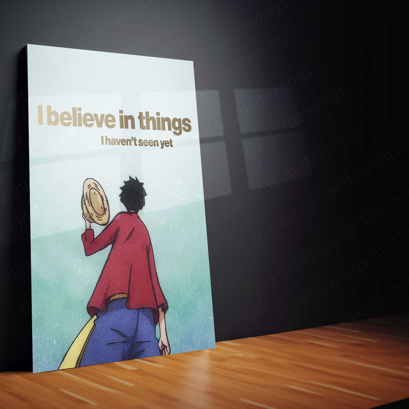 Luffy (One Piece) – “I Believe in Things I Haven’t Seen Yet” Metal Poster | Faith x Adventure Anime  Wall Art
