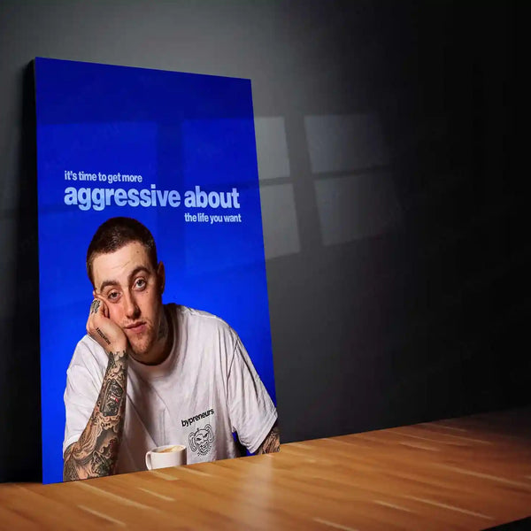 Quote Metal Poster | Mac Miller – “It’s Time to Get More Aggressive About the Life You Want” | Ambition Metal Poster - TURTLEWINGS 