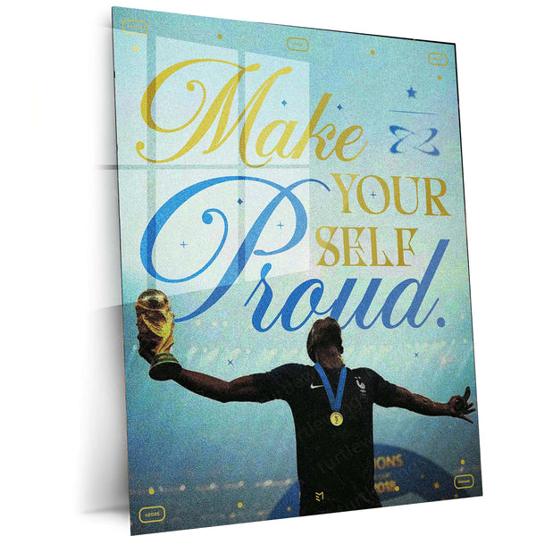 Make Yourself Proud – Inspirational Quote with Football World Cup Winner Metal Frame - TURTLEWINGS 