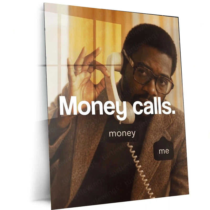 Quote Metal Poster | Money Calls | Success & Ambition Motivation Wall Art | Entrepreneur Mindset Metal Frame - TURTLEWINGS 