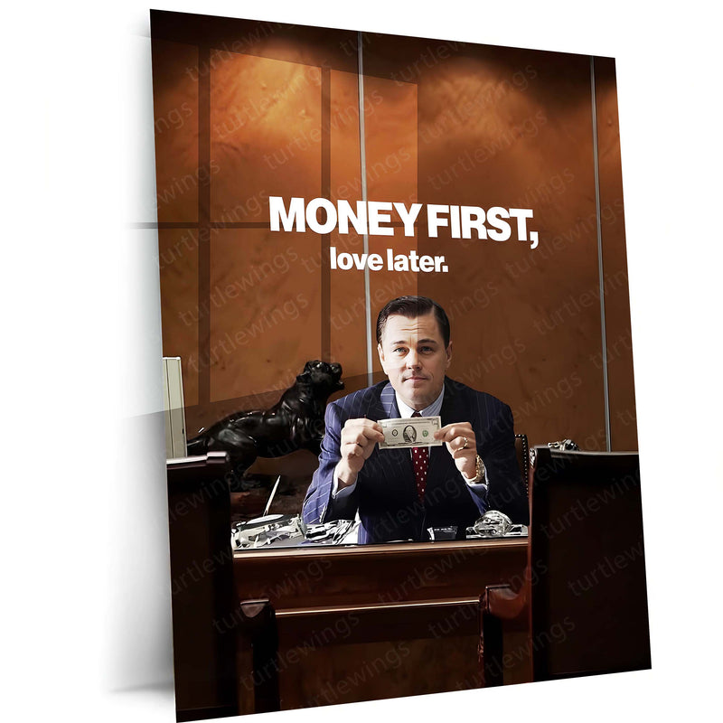 Quote Metal Poster | Leonardo DiCaprio – Money First, Love Later Metal Frame Wealth Discipline & Priority Mindset Wall Art | Power, Focus & Modern Hustler Quote Metal Poster