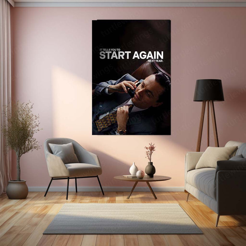 Quote Metal Poster | Leonardo DiCaprio – Start Again (Next Year) Metal Frame Dark Hustle Humor, Ruthless Motivation & Elite Discipline Quote Wall Art | Iconic Movie Scene Metal Poster