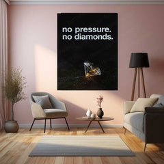 No Pressure. No Diamonds. Metal Poster | Grit x Growth Quote Wall Art | Premium Aluminum Print