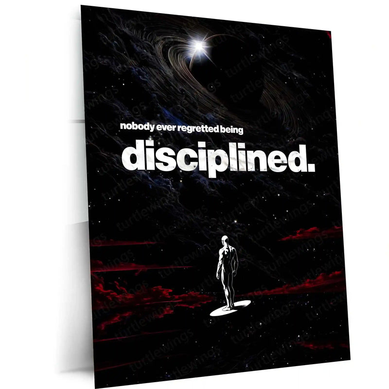 Quote Metal Poster | Nobody Ever Regretted Being Disciplined Metal Frame Unshakeable Self-Control & Long-Term Success Quote Wall Art | Discipline-First Mindset Metal Poster - TURTLEWINGS 