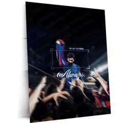 Quote Metal Poster | Lionel Messi – Play to Win, Always Metal Frame | Champion Mentality Football Wall Art | Elite Performance Quote Metal Poster