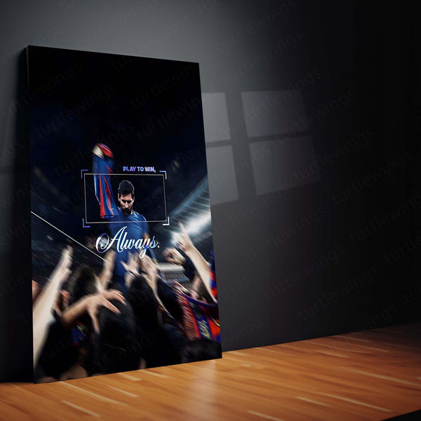 Quote Metal Poster | Lionel Messi – Play to Win, Always Metal Frame | Champion Mentality Football Wall Art | Elite Performance Quote Metal Poster