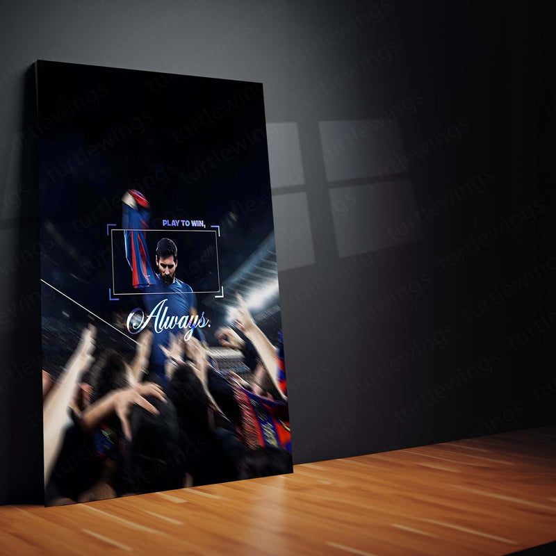 Quote Metal Poster | Lionel Messi – Play to Win, Always Metal Frame | Champion Mentality Football Wall Art | Elite Performance Quote Metal Poster
