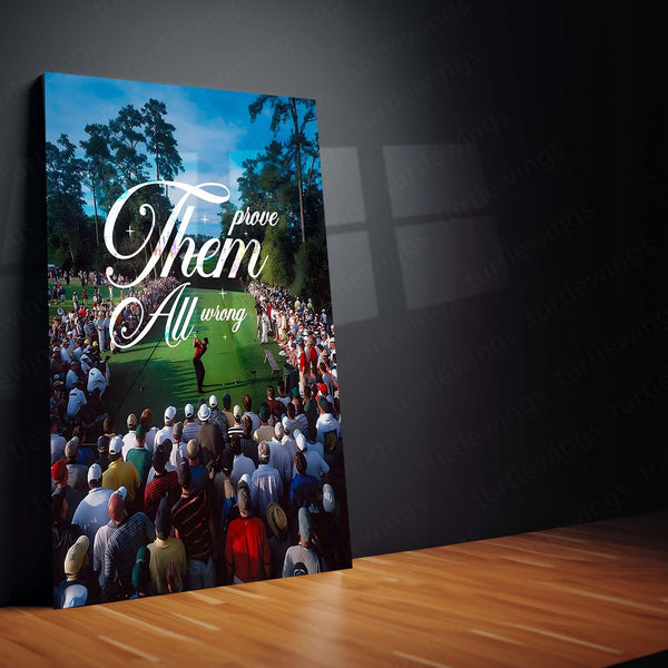 Quote Metal Poster | Tiger Woods – Prove Them All Wrong Metal Frame Champion Comeback Golf Wall Art | Relentless Mindset Quote Metal Poster