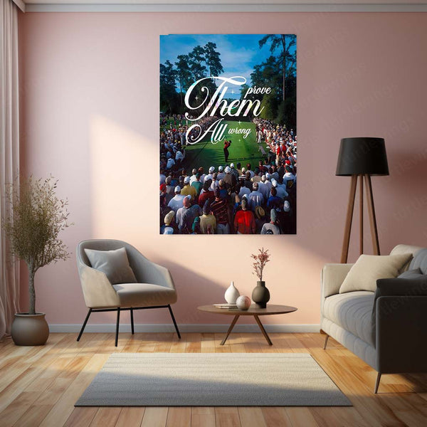 Quote Metal Poster | Tiger Woods – Prove Them All Wrong Metal Frame Champion Comeback Golf Wall Art | Relentless Mindset Quote Metal Poster