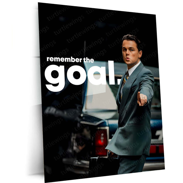 Quote Metal Poster | Leonardo DiCaprio – Remember the Goal Metal Frame Unwavering Ambition & Elite Success Mindset Quote Wall Art | Long-Game Hustle Metal Poster