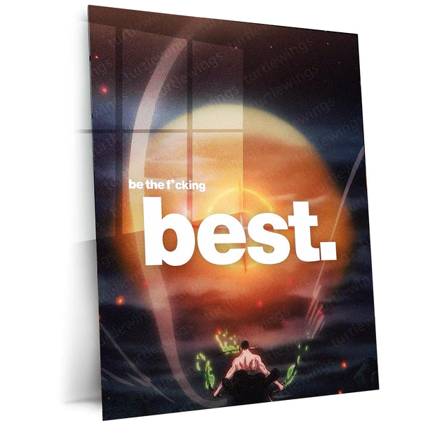 Quote Metal Poster | Roronoa Zoro – Be the F*cking Best | Warrior Ambition Metal Poster - TURTLEWINGS 