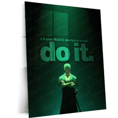 Quote Metal Poster | Roronoa Zoro – If It Wasn’t Hard, Everyone Would Do It | Discipline Mindset Metal Poster - TURTLEWINGS 