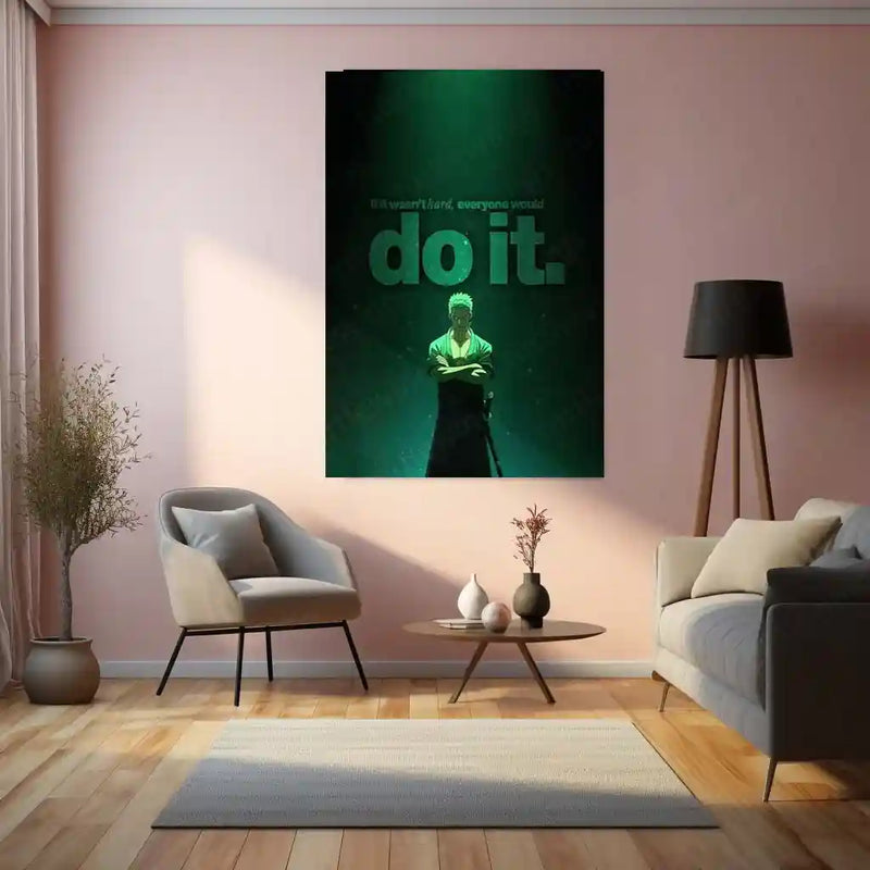 Quote Metal Poster | Roronoa Zoro – If It Wasn’t Hard, Everyone Would Do It | Discipline Mindset Metal Poster - TURTLEWINGS 