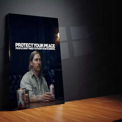Quote Metal Poster | Rustin Cohle – Protect Your Peace | Minimalist Philosophy Metal Poster - TURTLEWINGS 