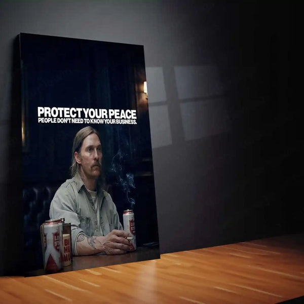 Quote Metal Poster | Rustin Cohle – Protect Your Peace | Minimalist Philosophy Metal Poster - TURTLEWINGS 