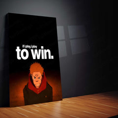 Anime Metal Poster | If I Play, I Play to Win Sukuna Metal Poster | Motivational Anime Wall Art | Premium Aluminum Print