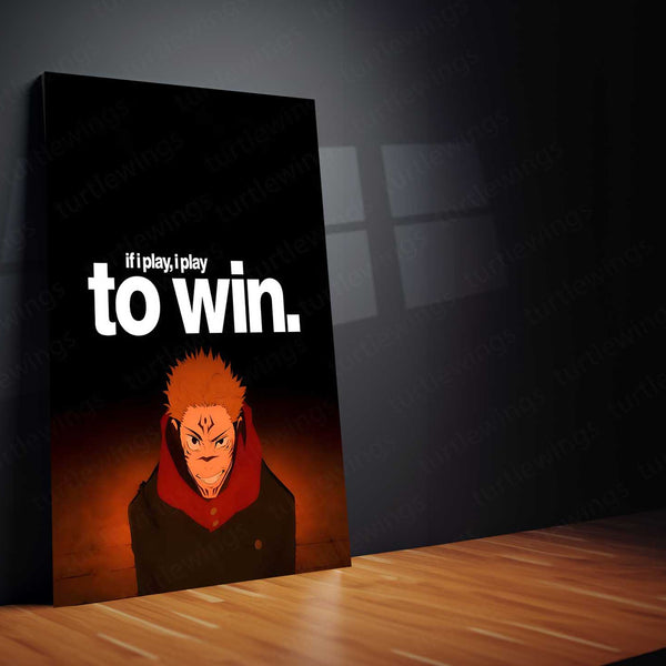 Anime Metal Poster | If I Play, I Play to Win Sukuna Metal Poster | Motivational Anime Wall Art | Premium Aluminum Print