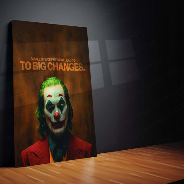 Small Steps Everyday Lead to Big Changes – Joker Metal Frame