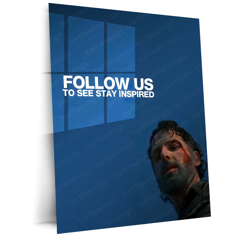 Quote Metal Poster | Rick Grimes – Stay Inspired Metal Frame Survival Mindset, Inner Fire & Never-Give-Up Wall Art | Grit & Leadership Quote Metal Poster