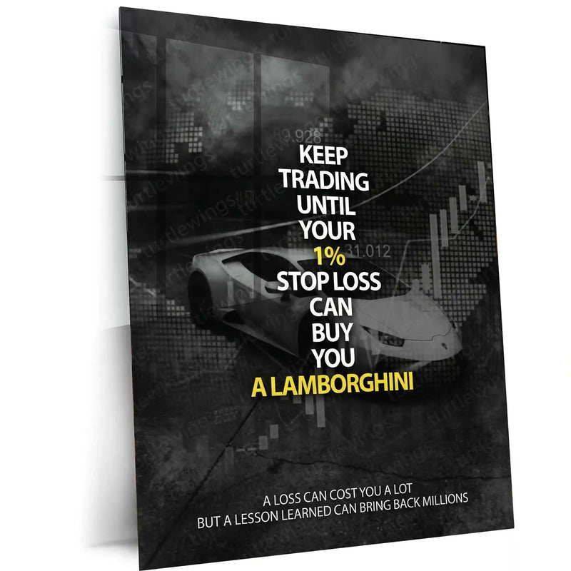 Stock Market Metal Poster | Keep Trading Until Your 1% Stop Loss Buys a Lamborghini | Trader Motivation Wall Art Stock Market Mindset Metal Frame - TURTLEWINGS 