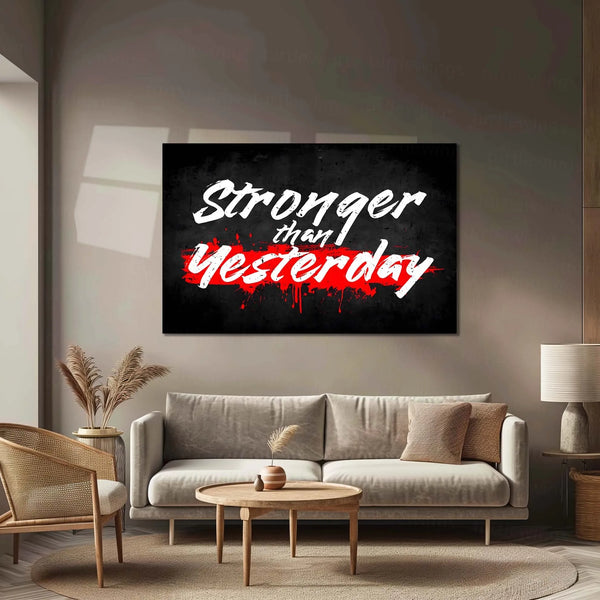 Quote Metal Poster | Stronger Than Yesterday Metal Poster | Gym Motivation Wall Art | Fitness Quote Metal Print