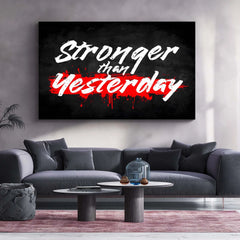Quote Metal Poster | Stronger Than Yesterday Metal Poster | Gym Motivation Wall Art | Fitness Quote Metal Print