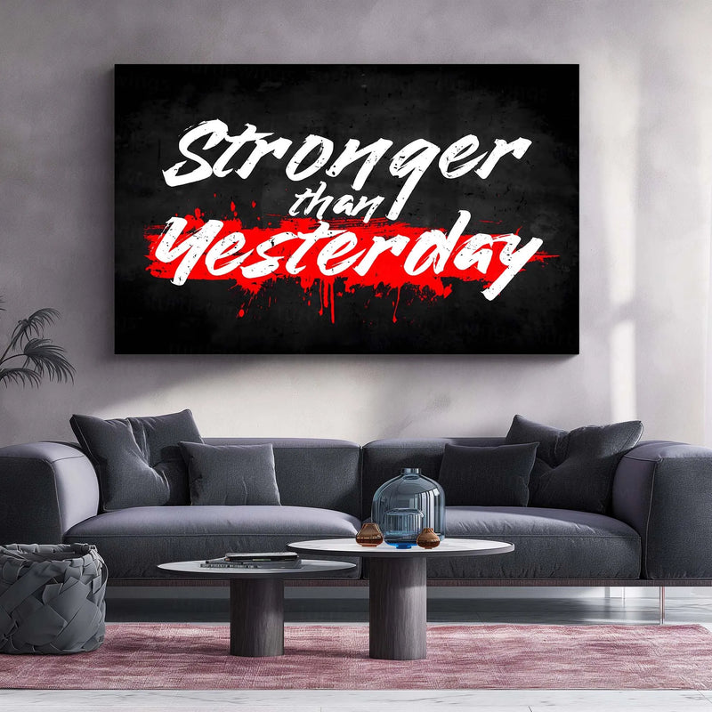 Quote Metal Poster | Stronger Than Yesterday Metal Poster | Gym Motivation Wall Art | Fitness Quote Metal Print