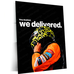 Quote Metal Poster | Lando Norris – They Doubted, We Delivered Metal Frame Proven Performance & Underdog Triumph Wall Art | Racing Grit Statement Metal Poster