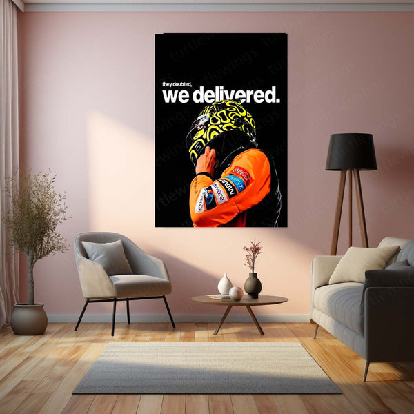 Quote Metal Poster | Lando Norris – They Doubted, We Delivered Metal Frame Proven Performance & Underdog Triumph Wall Art | Racing Grit Statement Metal Poster