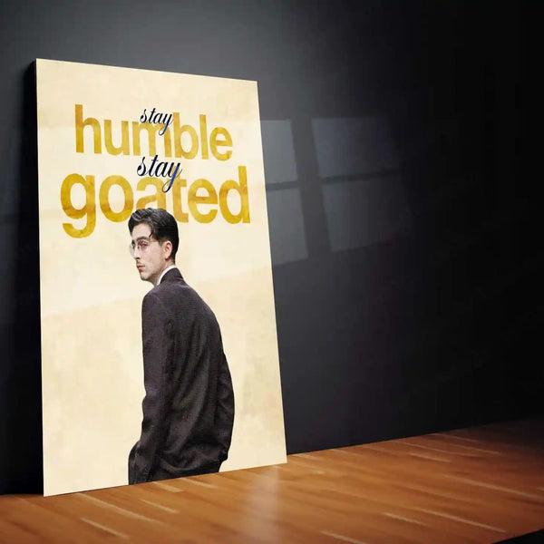 Quote Metal Poster | Timothee Chalamet – Stay Humble. Stay Goated. | Modern Icon Metal Poster - TURTLEWINGS 