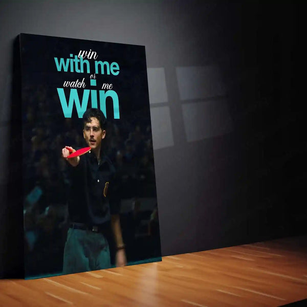 Quote Metal Poster | Timothee Chalamet – Win With Me or Watch Me Win | Competitive Mindset Metal Poster - TURTLEWINGS 