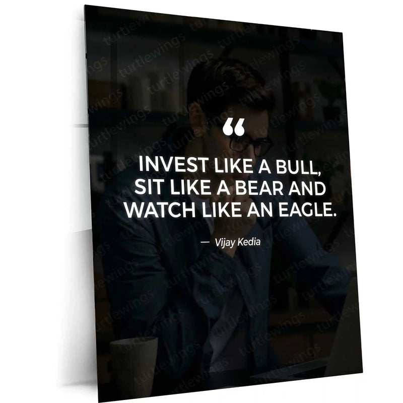 Stock Market Metal Poster | Invest Like a Bull Metal Poster | Vijay Kedia Quote Wall Art | Trading Motivation Frame | Stock Market Decor - TURTLEWINGS 