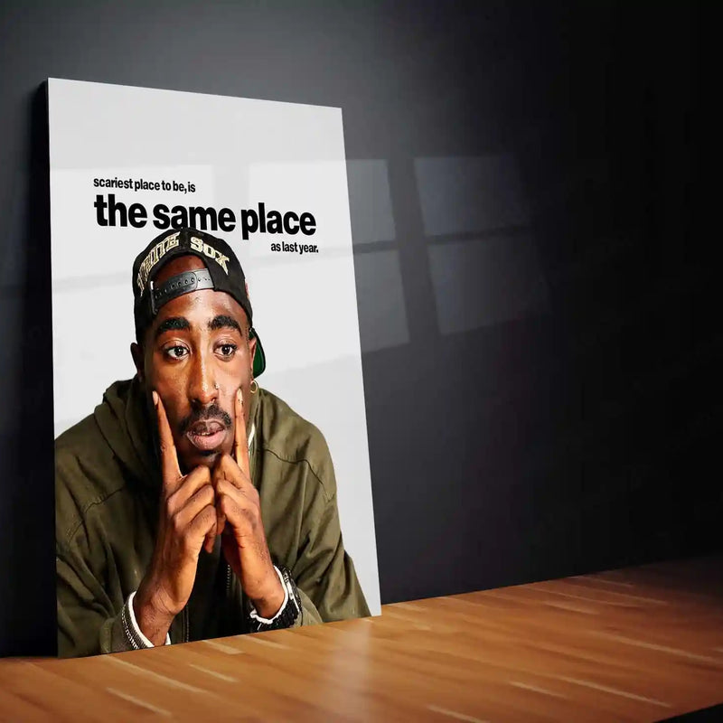 Quote Metal Poster | Tupac Amaru Shakur – The Same Place as Last Year | Growth Mindset Metal Poste - TURTLEWINGS 