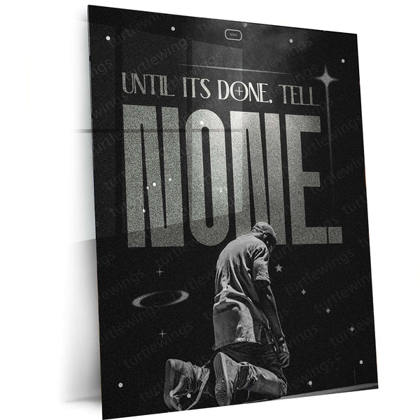 Until It’s Done, Tell None – Silent Hustle Quote Metal Frame | Minimalist Motivation Wall Art